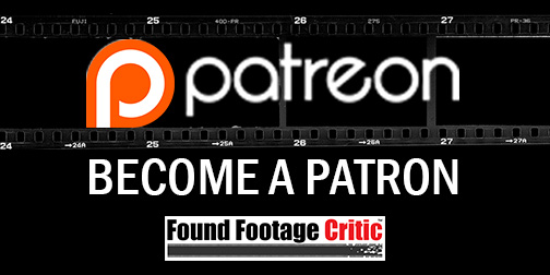 Patreon - Support Found Footage Critic